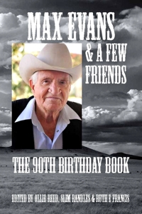 Max Evans & A Few Friends - 90th Birthday Book