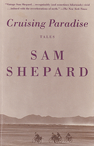 Cruising Paradise by Sam Shepard