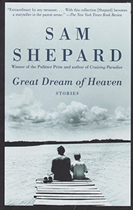Great Dream of Heaven by Sam Shepard