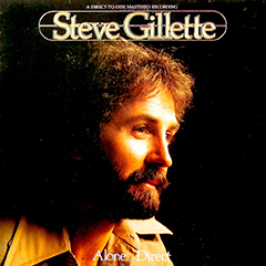 Steve Gillette, Alone Direct Steve Gillette, Alone Direct