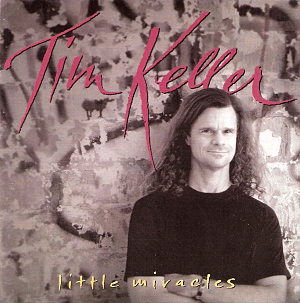 Tim Keller, Little Miracles, singer songwriter Texas New Mexico