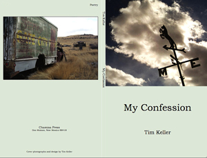 My Confession, poems by Tim Keller, New Mexico
